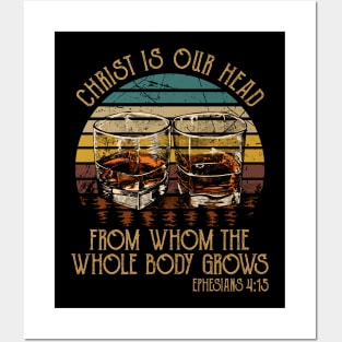 Christ Is Our Head, From Whom The Whole Body Grows Whiskey Glasses Posters and Art